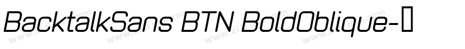 BacktalkSans BTN BoldOblique字体转换